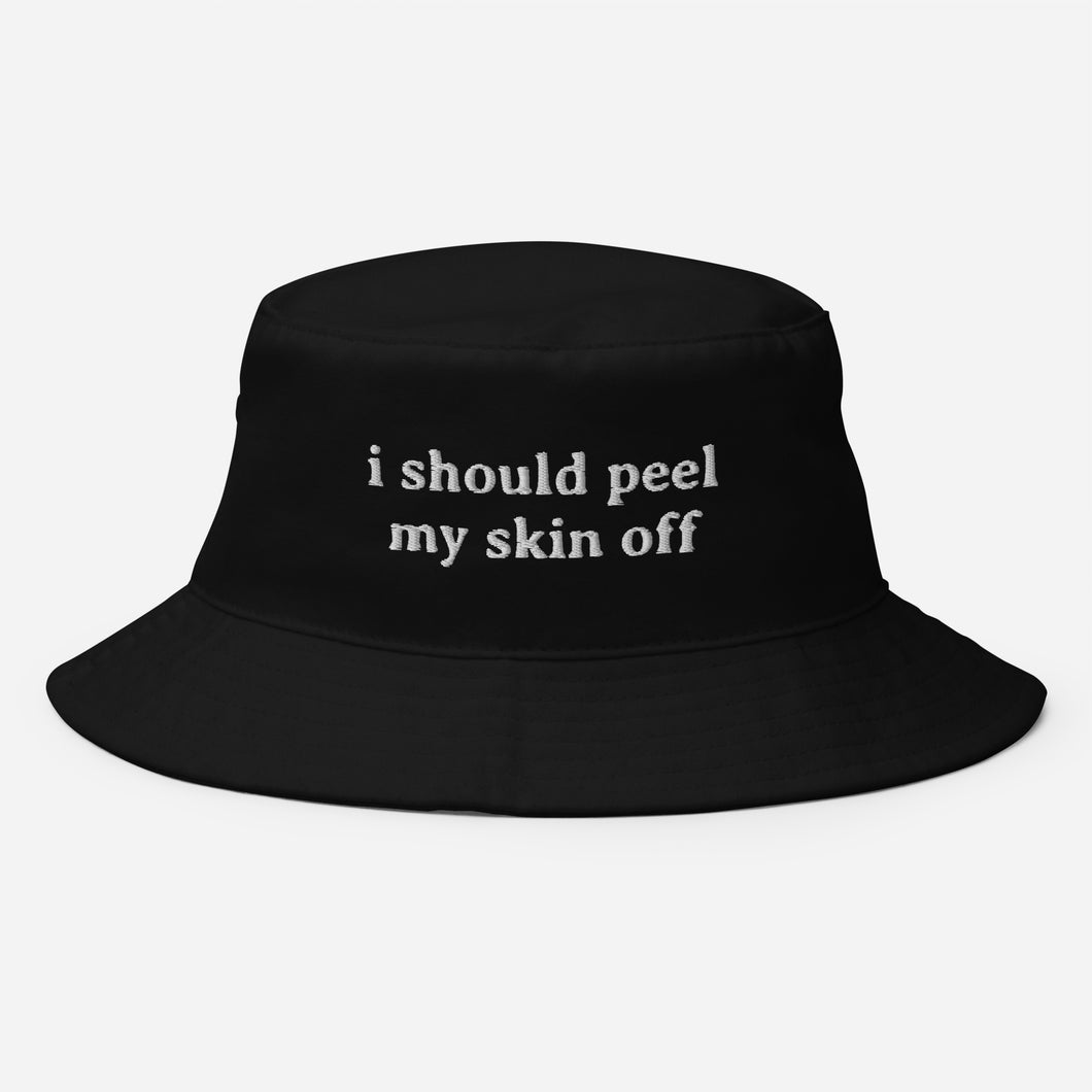 I Should Peel My Skin Off | Bucket Hat