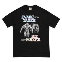 Load image into Gallery viewer, Evade Taxes Hit Maxes 2 - Heavyweight Tee | BC1200
