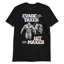 Load image into Gallery viewer, Evade Taxes Hit Maxes 2 - Classic Tee | BC1201
