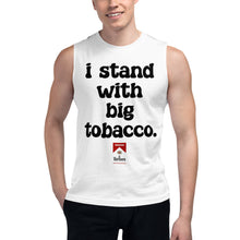 Load image into Gallery viewer, I STAND WITH BIG TOBACCO CUTOFF TANK - BC318
